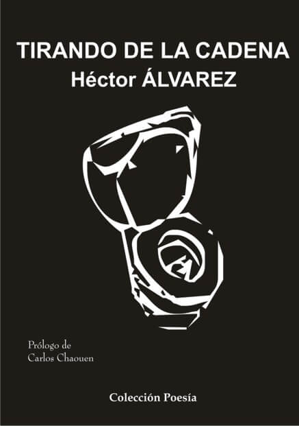TIRANDO DE LA CADENA – Héctor ÁLVAREZ