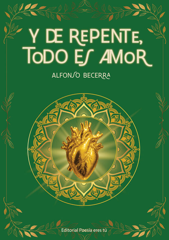 Y DE REPENTE, TODO ES AMOR. ALFONSO BECERRA ÁLVAREZ