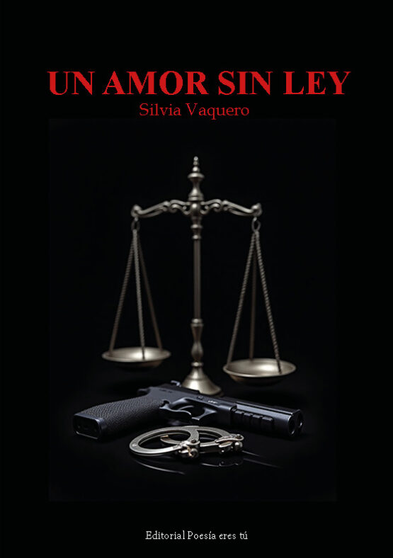 UN AMOR SIN LEY. SILVIA VAQUERO