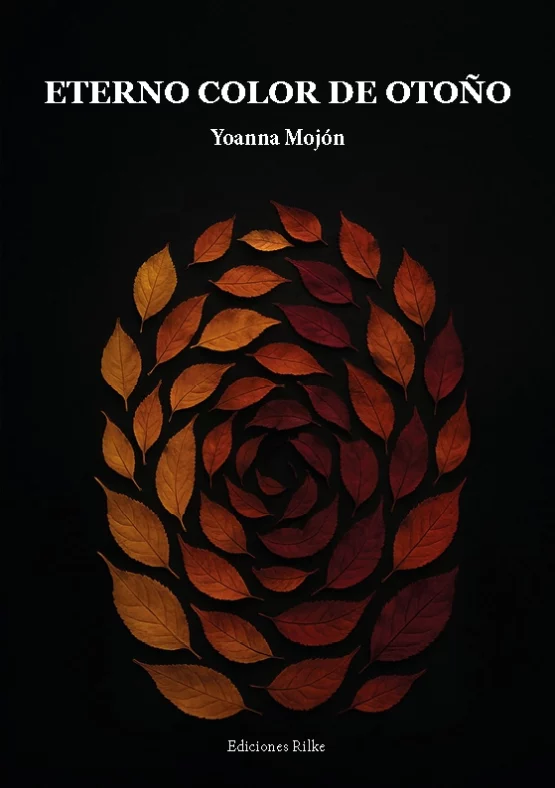 ETERNO COLOR DE OTOÑO. YOANNA MOJÓN