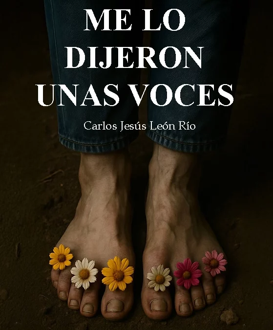 Las voces que nos hablan desde el silencio. «Me lo dijerón unas voces»