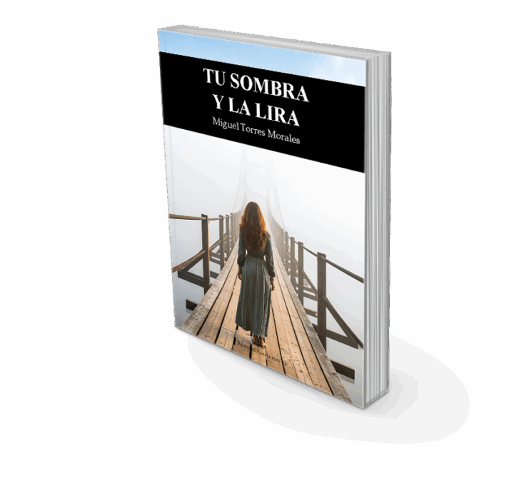TU SOMBRA Y LA LIRA. MIGUEL TORRES MORALES - Imagen 3