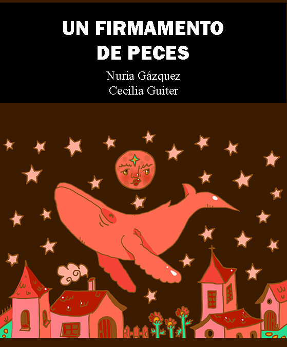 Un firmamento de peces de Nuria Gázquez y Cecilia Guiter. Poesía transatlántica: cuando la amistad femenina construye el libro
