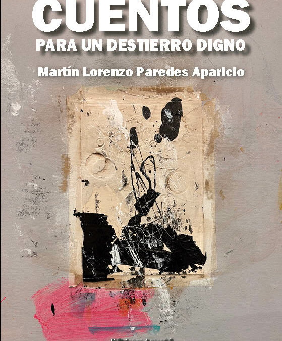 Cuentos para un destierro digno. CUANDO LA CIUDAD SE SALVA EN CADA VUELTA DE PÁGINA