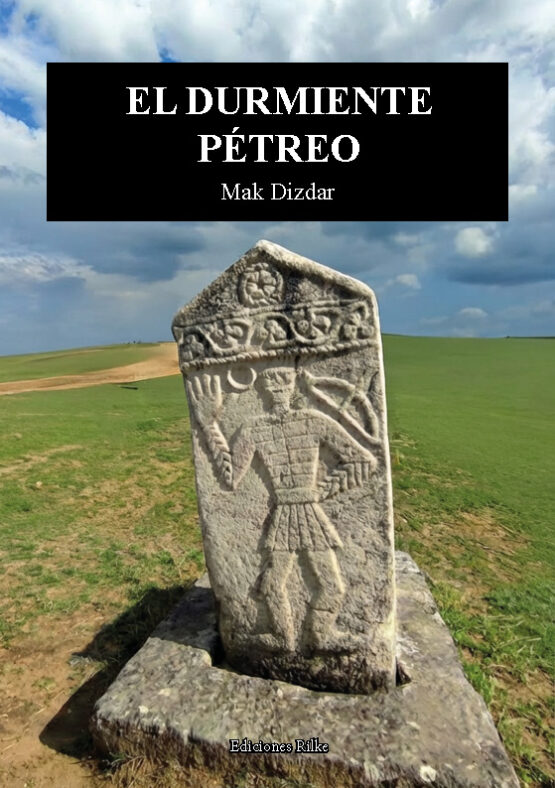 EL DURMIENTE PÉTREO. MAK DIZDAR