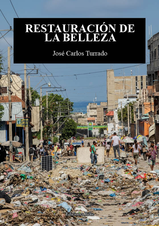 RESTAURACIÓN DE LA BELLEZA. JOSÉ CARLOS TURRADO DE LA FUENTE