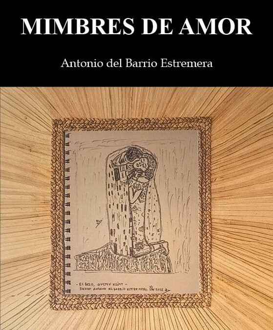 Mimbres de Amor, de Antonio del Barrio Estremera. La arquitectura del sentimiento