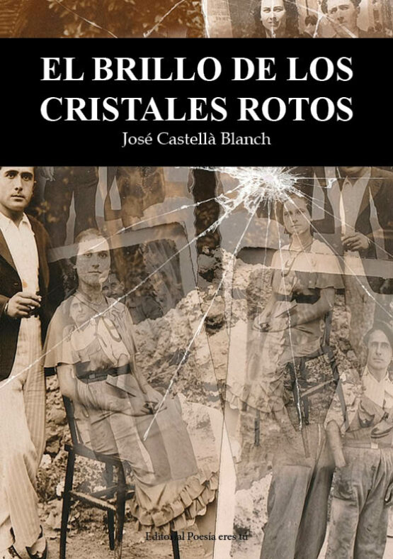 El brillo de los cristales rotos — José Castellà Blanch