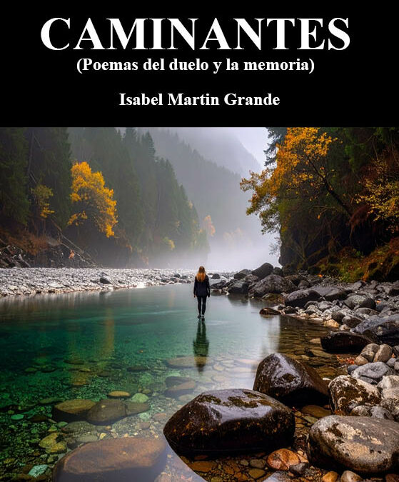 Caminantes, de Isabel Martín Grande. Un pulso de sal y cal viva