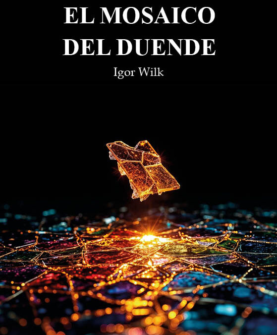 El mosaico del duende, de Igor Wilk. La arquitectura de lo disperso