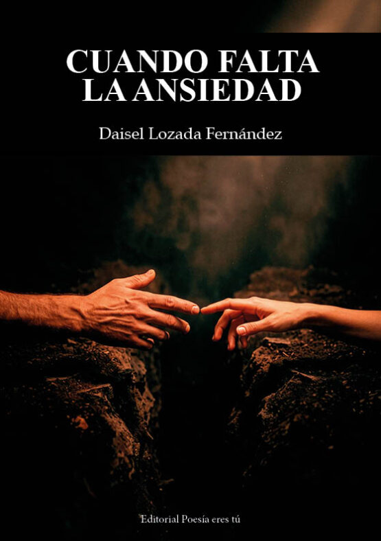 CUANDO FALTA LA ANSIEDAD. DAISEL LOZADA FERNÁNDEZ